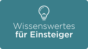 Wissenswertes für Einsteiger